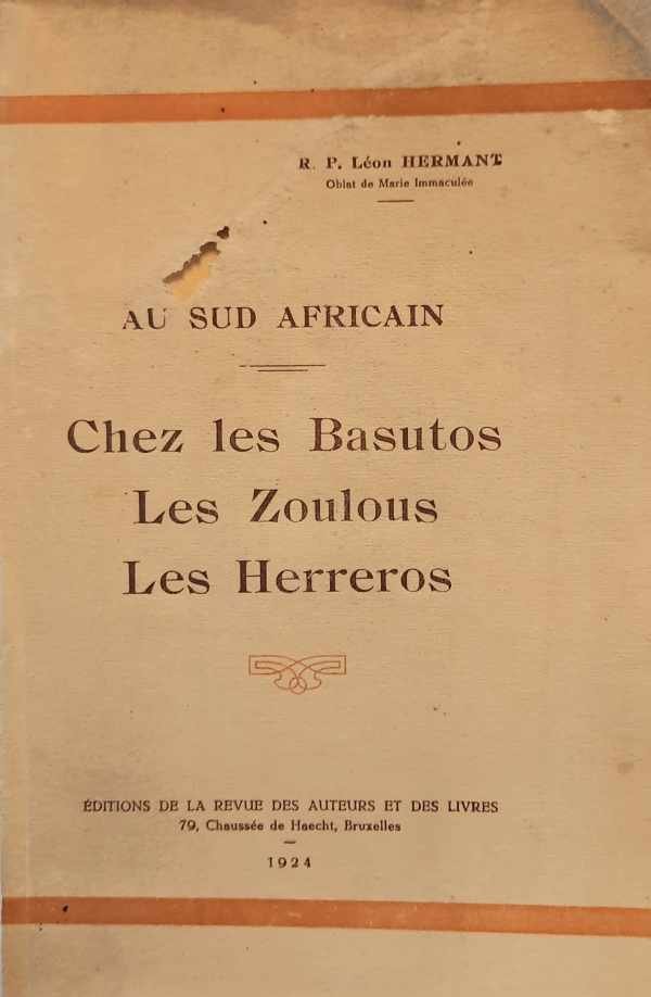 HERMANT Léon R.P. - Au Sud Africain - Chez les Basutos, Les Zoulous, Les Herreros