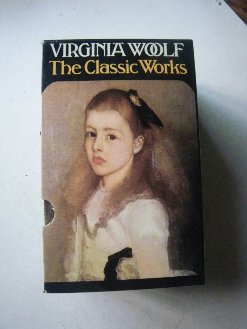 WOOLF Viriginia - Virginia Woolf, The Classic Works: A Room of One's Own, Orlando, Jacob's Room, Mrs. Dalloway, The Years