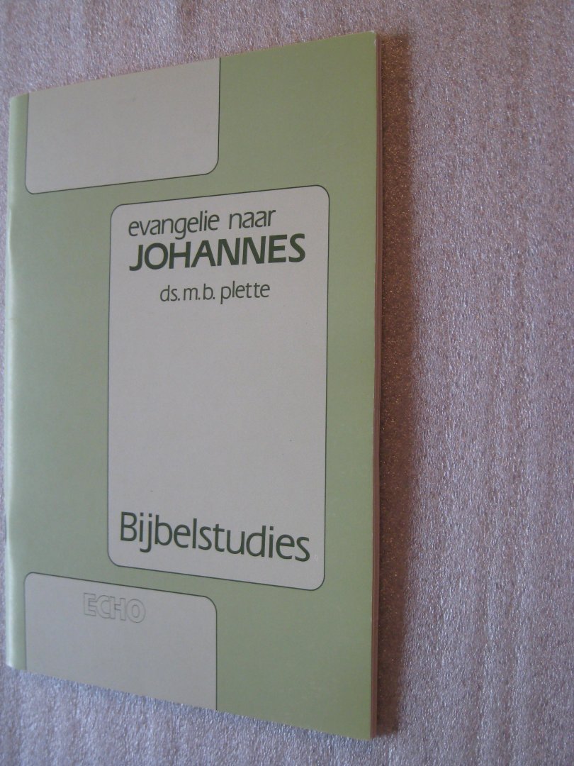 Plette, Ds. M.B. - Evangelie naar johannes