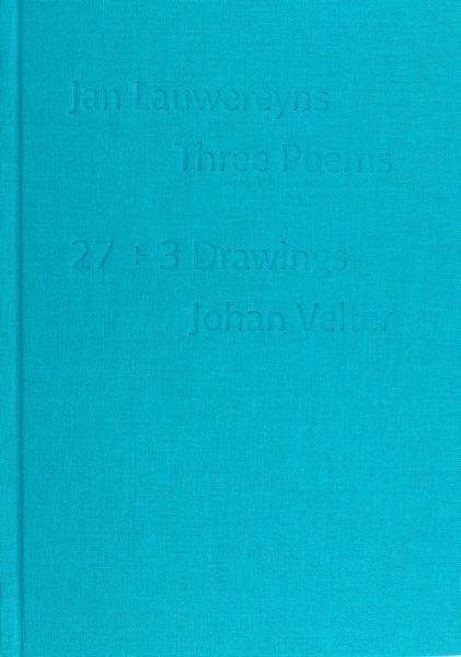 Lauwereyns, Jan & Jan Velter (tekeningen). - Three Poems. 27 + 3 Drawings.
