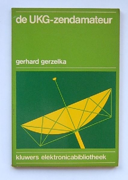 Gerzelka, Gerhard - De UKG-zendamateur