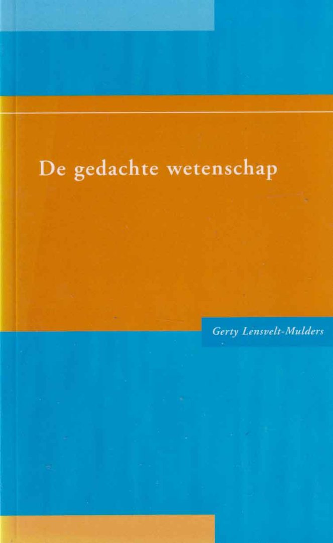 Lensvelt-Mulders, Gerty - De gedachte wetenschap