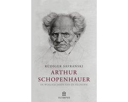 Safranski, Rüdiger - Arthur Schopenhauer - De woelige jaren van de filosofie