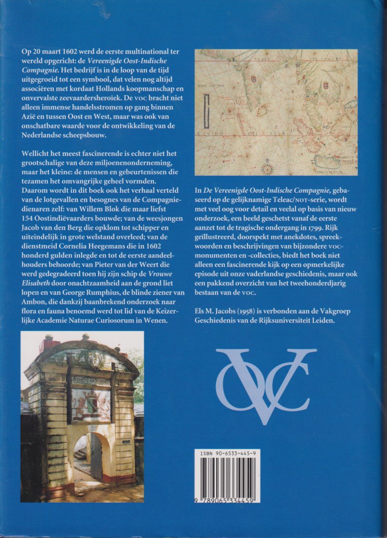 Jacobs, Els M. - De Vereenigde Oost-Indische Compagnie - Het verhaal van een multinational die gedurende bijna twee eeuwen een belangrijk deel van de wereldeconomie beheerste en in eigen land heeft bijgedragen aan wat men de 'Gouden Eeuw' noemt.