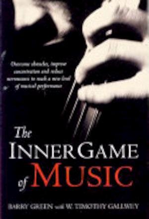 Gallwey, W Timothy - Inner Game of Music