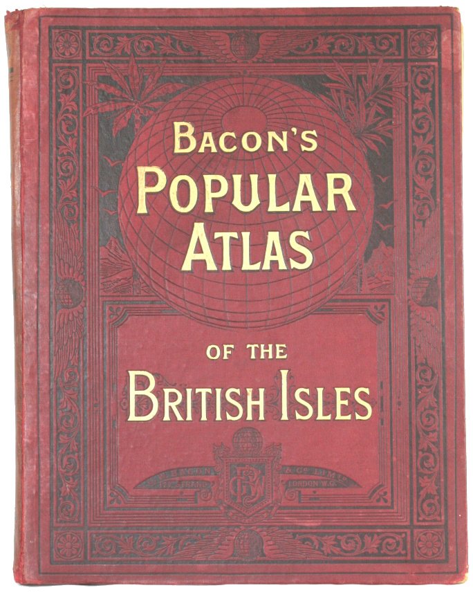 Bacon, G.W. - Bacon's popular atlas of the British isles / Commercial and library atlas of the British isles