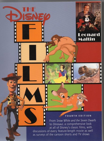 Maltin Leonard - the Disney Films, from Snow White to Dinosaur, a comprehensive look at all of Disney's classic films.