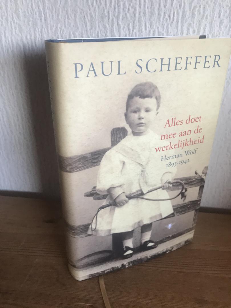 Scheffer, Paul - Alles doet mee aan de werkelijkheid / Herman Wolf 1893-1942