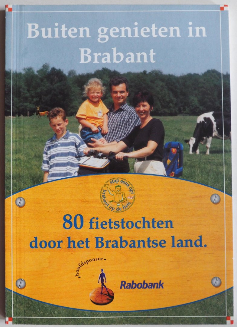 Hoeven Selma van der, Empel Marieke van - Buiten genieten in Brabant 80 fietstochten door het Brabantse land