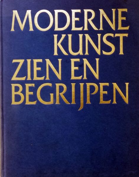 Gottlieb Leinz. - Moderne Kunst zien en begrijpen.