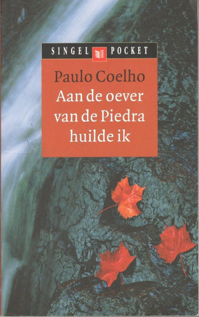 Coelho, Paulo - Aan de oever van de Piedra huilde ik