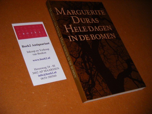 Duras, Marguerite. - Hele Dagen in de Bomen.