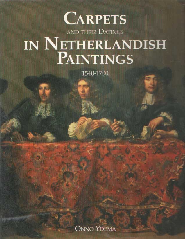 Ydema, Onno - Carpets and their datings in Netherlandish paintings : 1540-1700