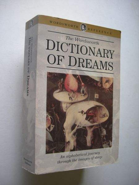Miller, Gustavus Hindman - Dictionary of Dreams. An alphabetical journey through the images of sleep