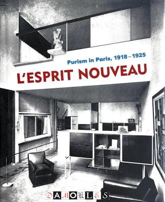 Carol S. Eliel - L'Esprit Nouveau. Purism in Paris, 1918 - 1925