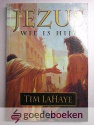 LaHaye, Tim - Jezus Wie is Hij?