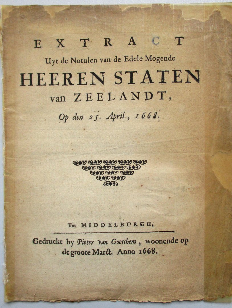 Saten van Zeeland - Extract uyt de notulen van de [...] Staten van Zeelandt, op den 25. april, 1668