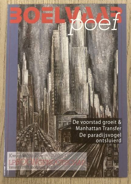 BOON, LOUIS PAUL - L.P. BOONGENOOTSCHAP. - Boelvaar Poef. Jaargang 3 nr. 1.De voorstad groeit & manhattan Transfer. De paradijsvogel ontsluierd.