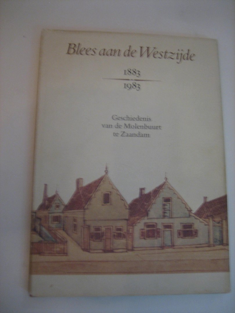 K. Woudt - Blees aan de Westzijde 1883-1983