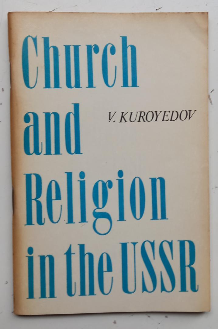 Kuroyedov, Vadimir - Church and Religion in the USSR