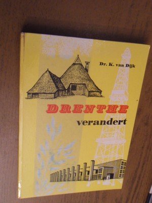 Dijk, K van - Drenthe verandert