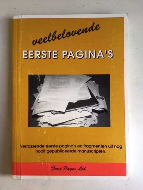 Bosman, Gerrit en Peter - Veelbelovende eerste pagina's; Verrassende eerste pagina's en fragmenten uit nog nooit gepubliceerde manuscripten