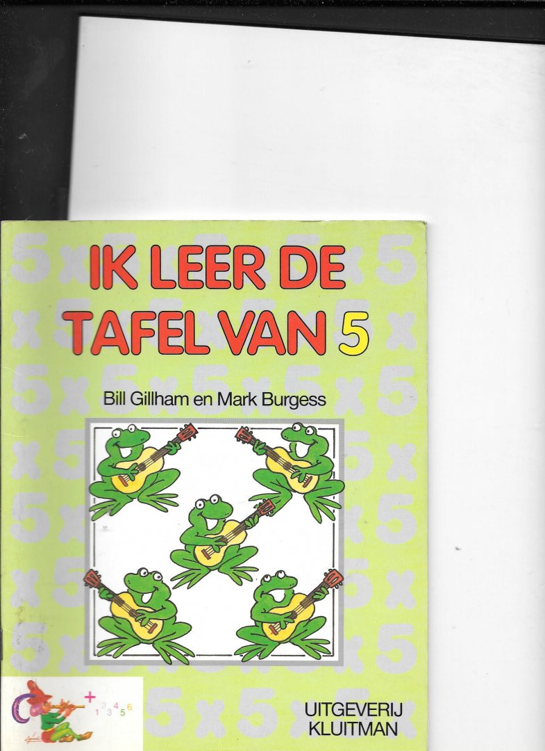 Gillham, Bill en Mark Burgess - Ik leer de tafel van / 5 / druk 1