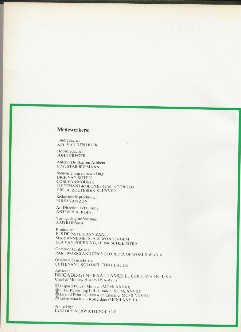 Hoek K.A. van den .. met W. C. Meyers en J. Zwaan & R. Kok en W. L. van Mourik - De Tweede Wereldoorlog: Verraad en verzet. zeer rijk geillustreerd