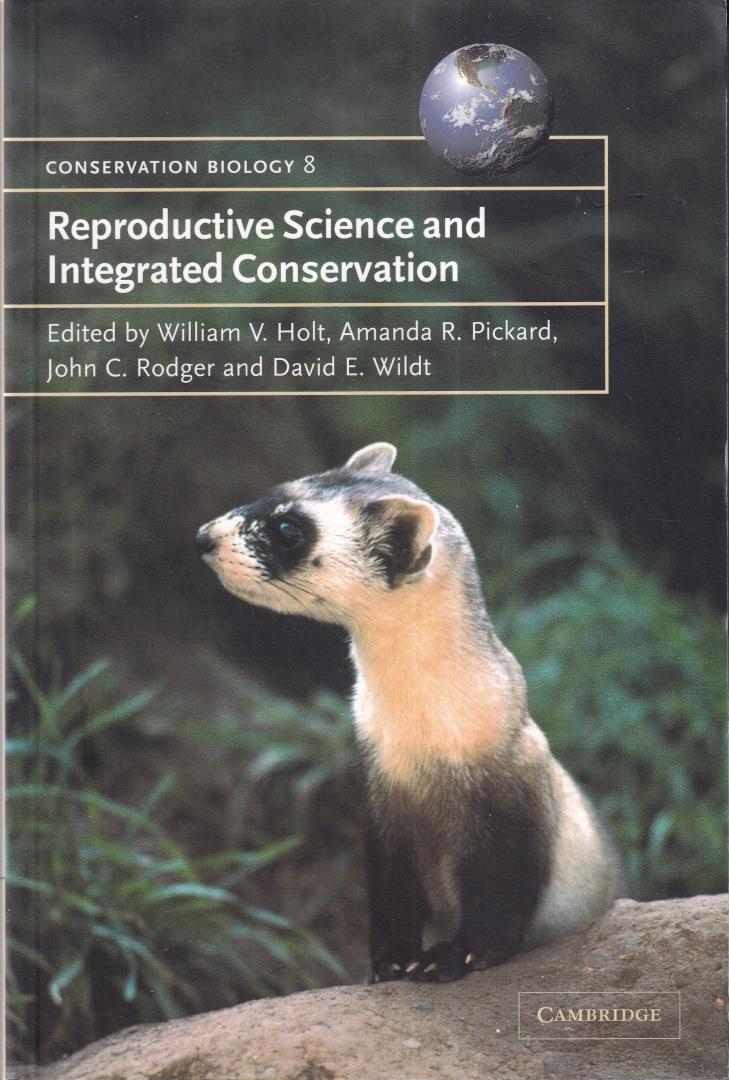 Holt, William V. | Pickard, Amanda R. | Rodger, John C. (eds.) - Reproductive Science and Integrated Conservation (conservation biology 8)