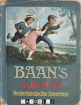 P. Teunissen - Baan's Album No. 1 Nederlandsche Insecten