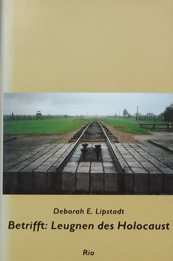 Lipstadt, Deborah. - Betrifft: Leugnen des Holocaust.