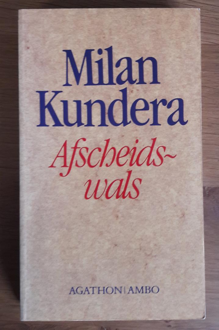 Kundera, M. - Afscheidswals