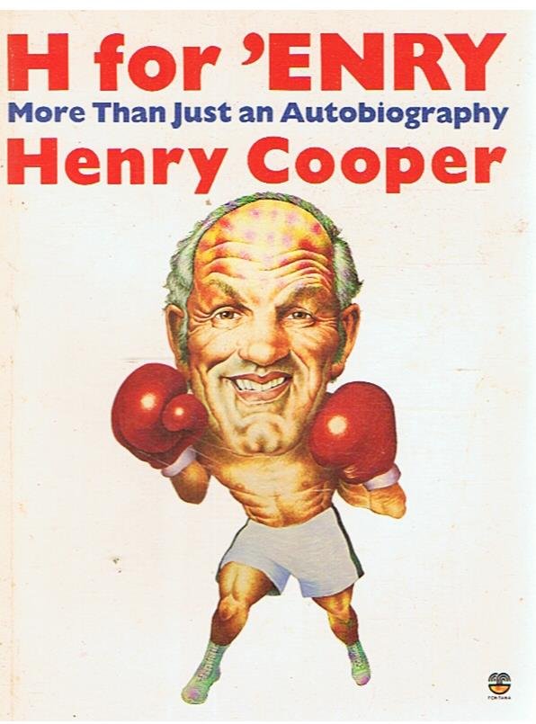 Cooper, Henry - H for 'Enry - more than just an autobiography