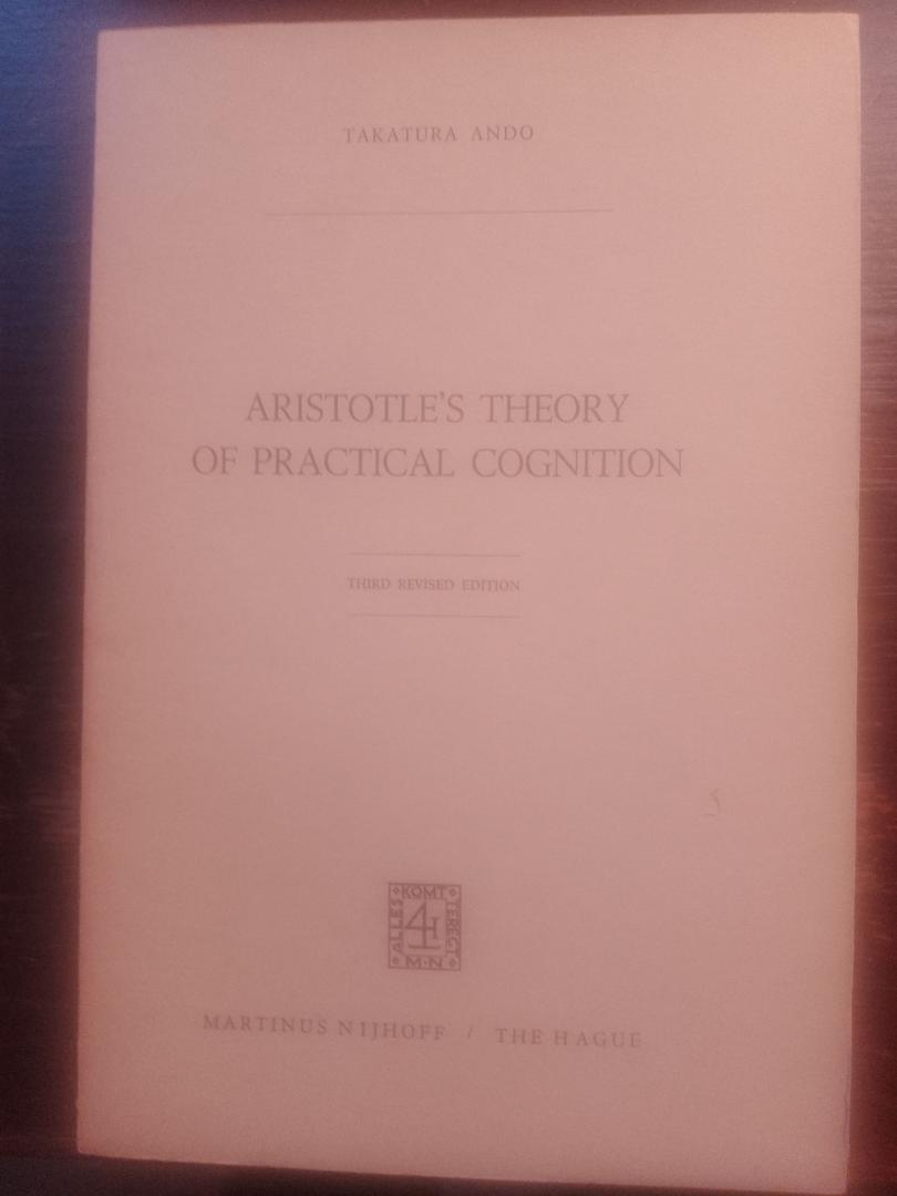 Takatura Ando - Aristotle's Theory of Practical Cognition Third revised edition
