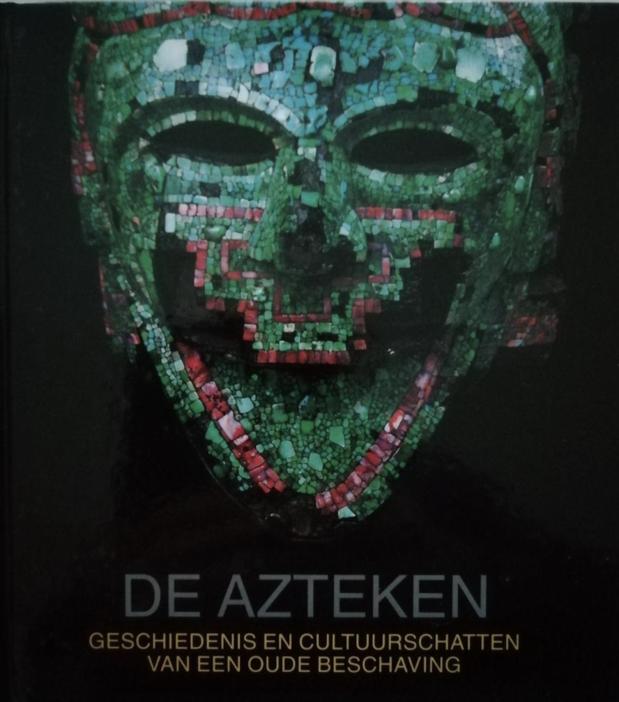 Davide Domenici - De azteken Geschiedenis en cultuurschatten van een oude beschaving