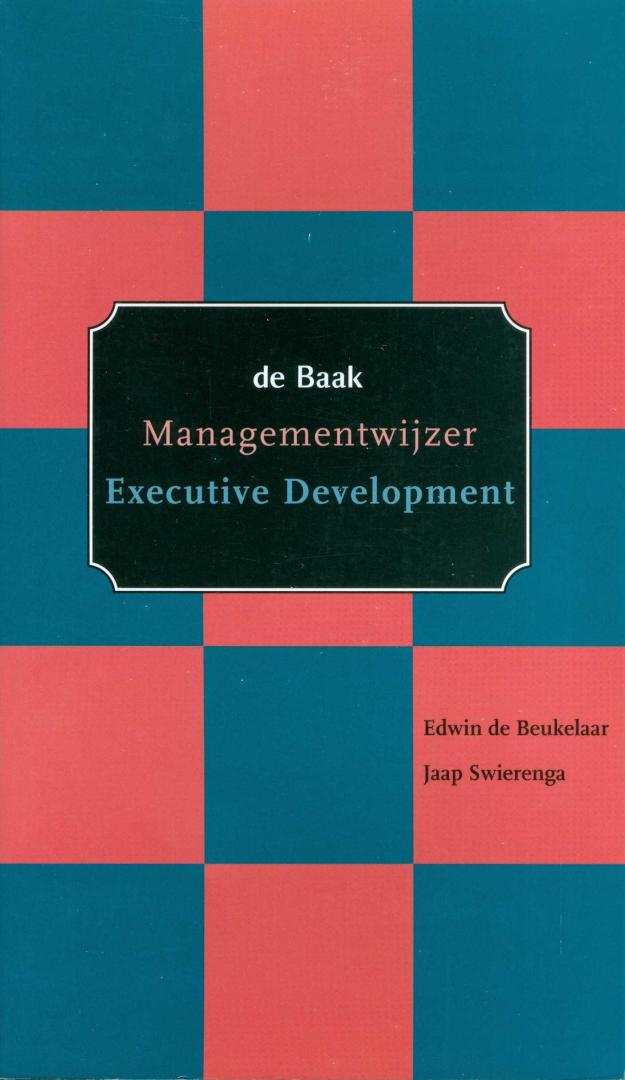 Beukelaar, Edwin de en Jaap Swieringa - Managementwijzer - Executive development