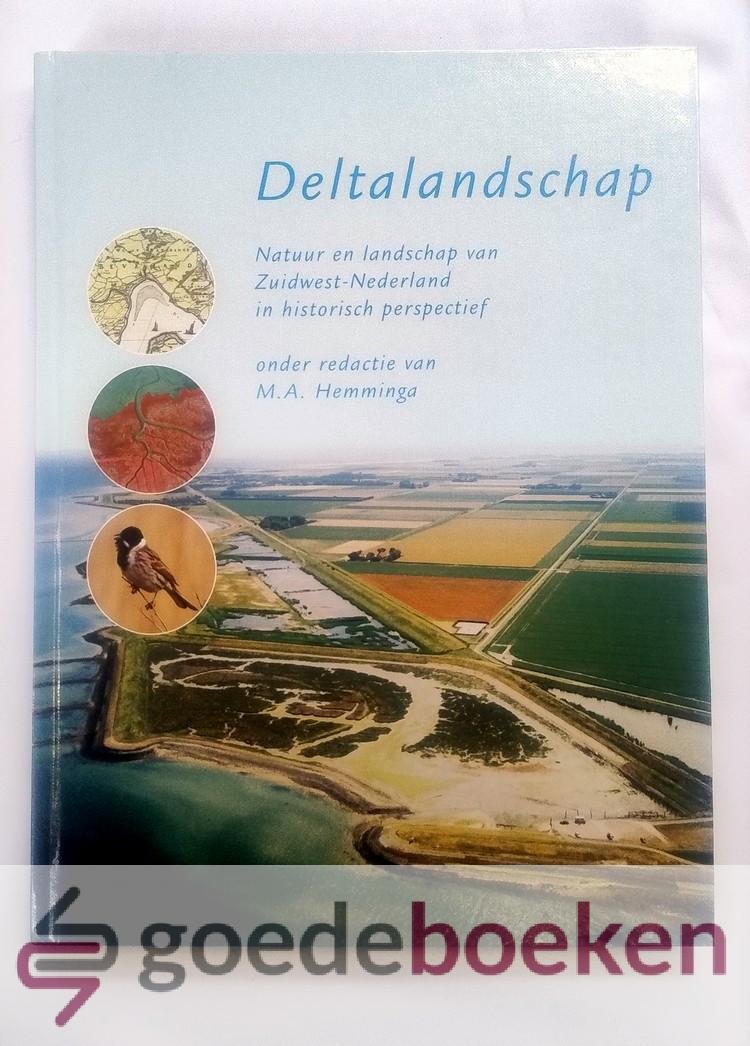 Hemminga (redactie), M.A. - Deltalandschap --- Natuur en landschap van Zuidwest-Nederland in historisch perspectief