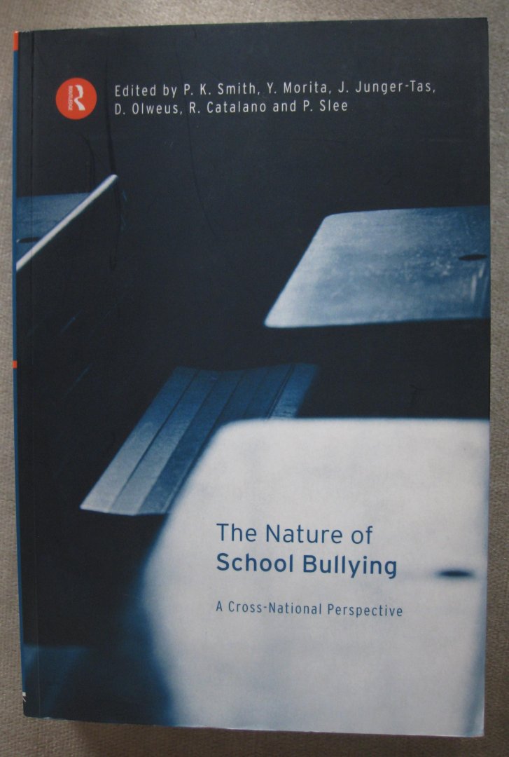 Smith, P.K.  -  Morita, Y.  -  Junger-Tas, J.  -  Olweus, D.  - Catalano, R.  -  Slee, P. - the nature of school bullying  -  A cross-national perspective