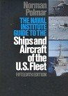Polmar, Norman - The Naval Institute guide to the ships and aircraft of the U.S. Fleet
