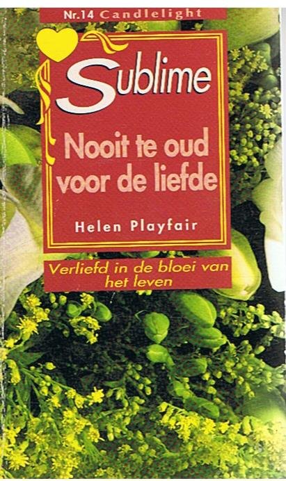 Playfair, Helen - Nooit te oud voor de liefde - Verliefd in de bloei van het leven
