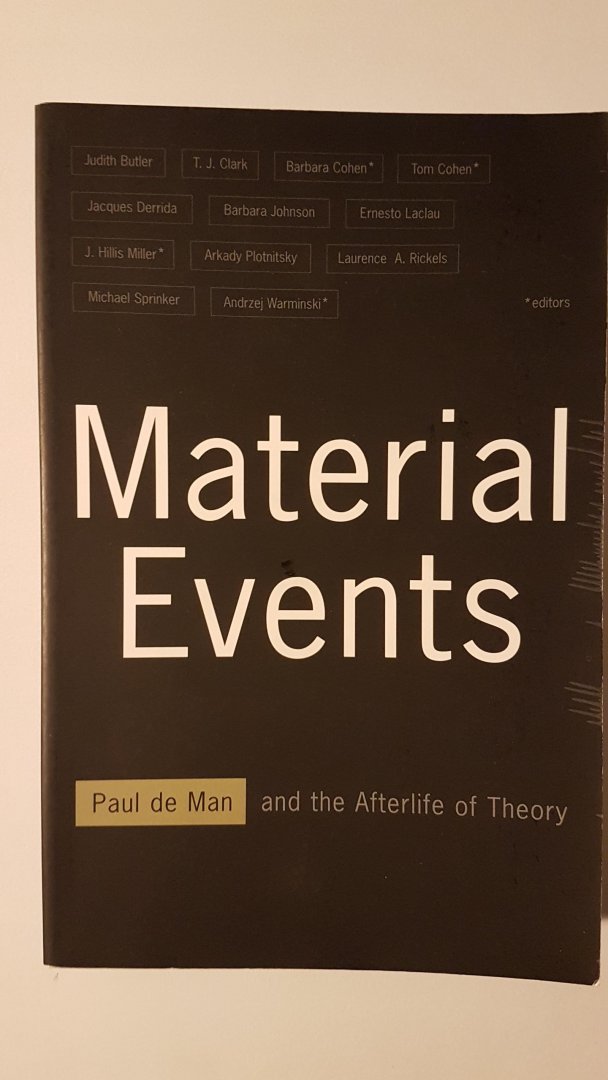 Cohen, Tom - Material Events / Paul De Man and the Afterlife of Theory