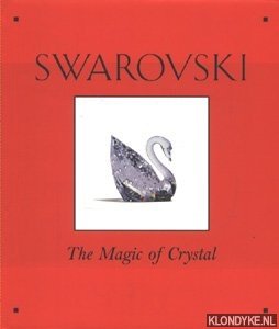 Becker, Vivienne (text) & Bigelow Taylor, John (photography) - Swarovski. The Magic of Crystal