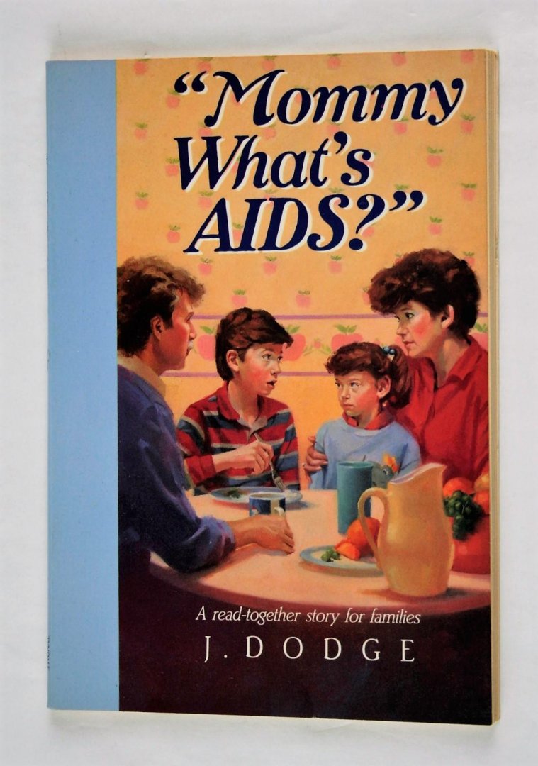 Dodge, J. - zeer zeldzaam - "Mommy what's AIDS?"