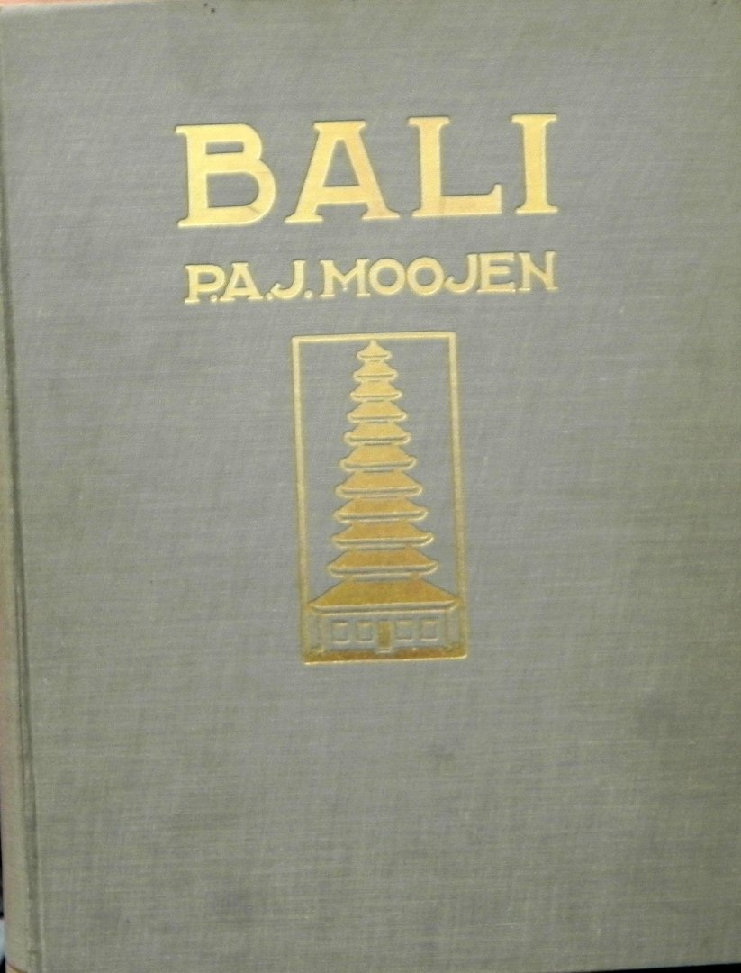 Moojen,P.A.J. - Kunst op Bali. Inleidende studie tot de Bouwkunst.