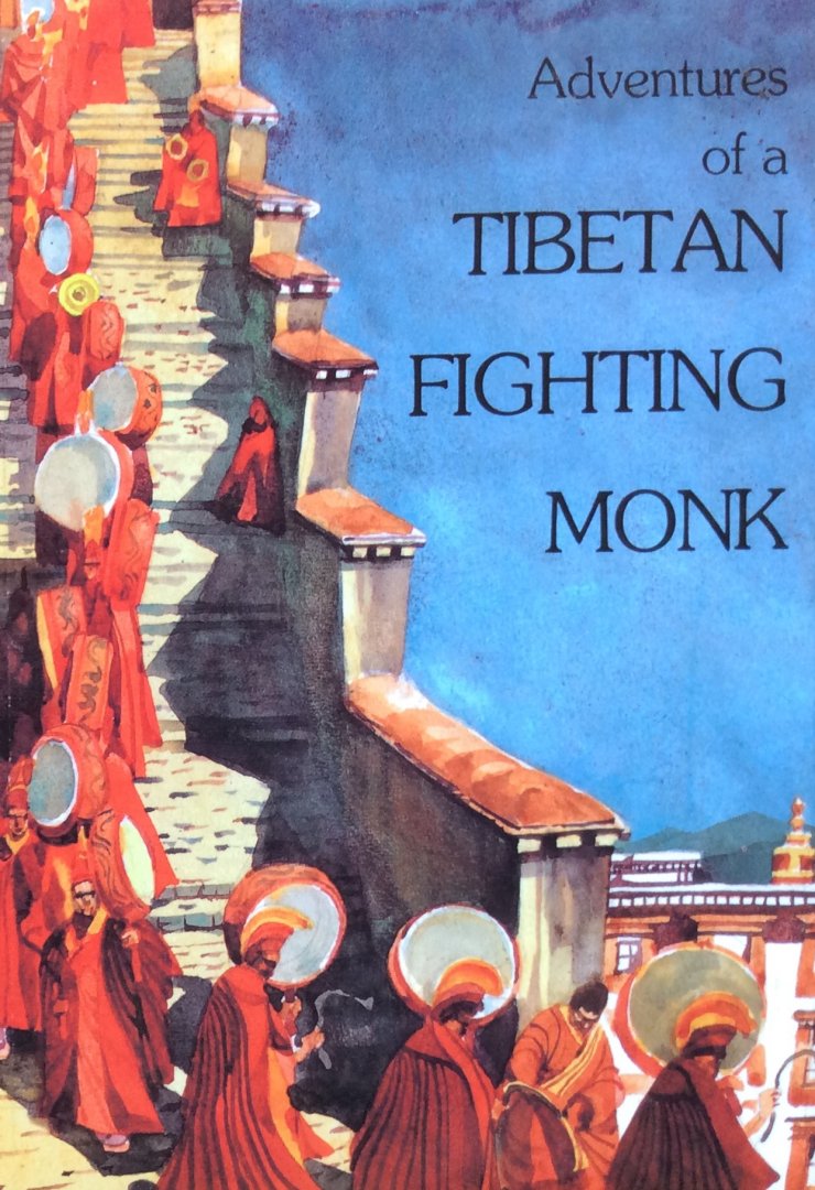 Khedrup, Tashi - Adventures of a Tibetan fighting monk