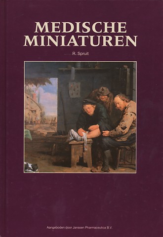 Spruit, R. - Medische miniaturen. Een boekje met een bonte verzameling petites histoires over de mens en zijn gezondheid door de eeuwen heen. Geïllustreerd