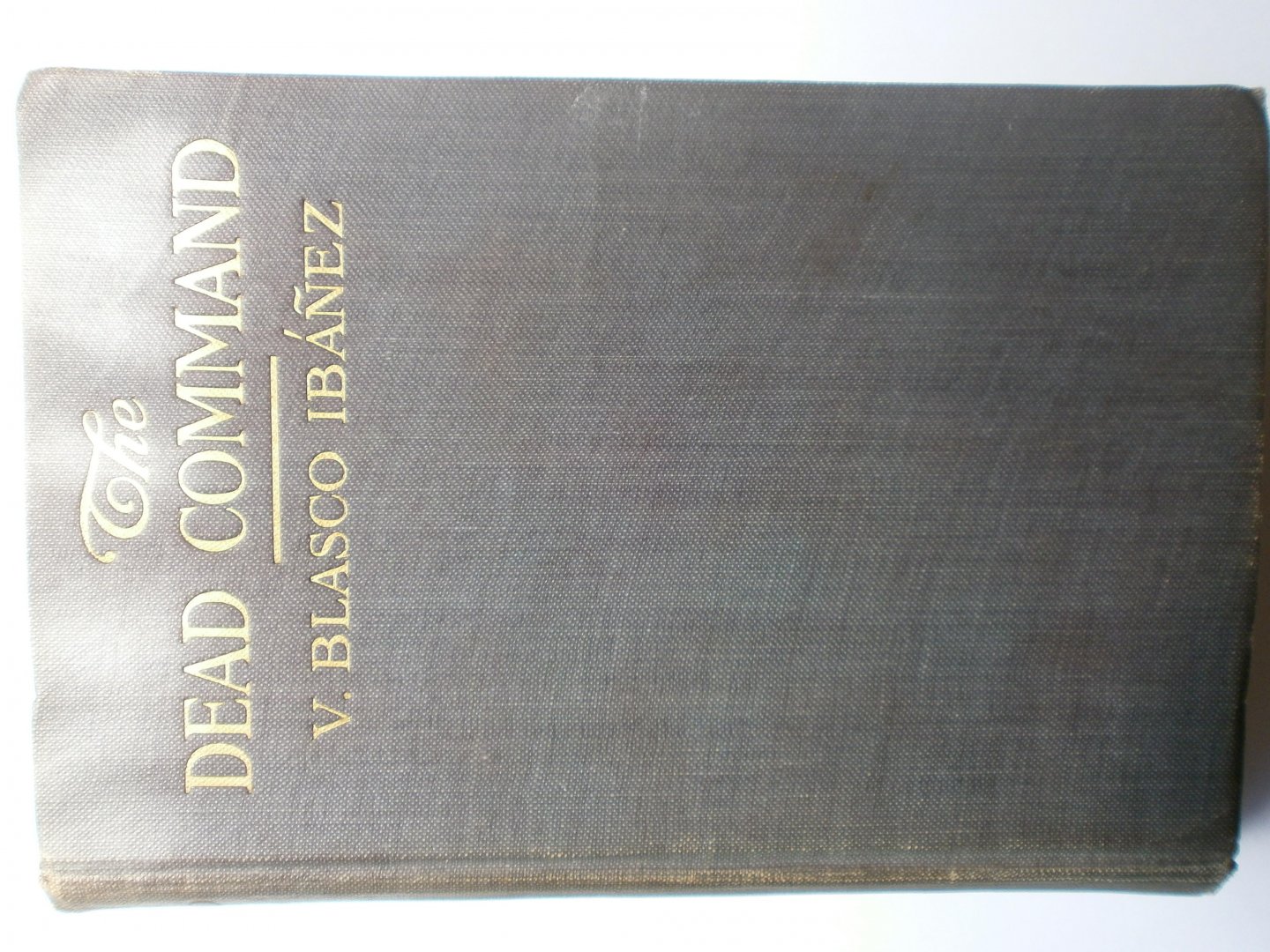 Blasco Ibanez, Vicente - The dead command