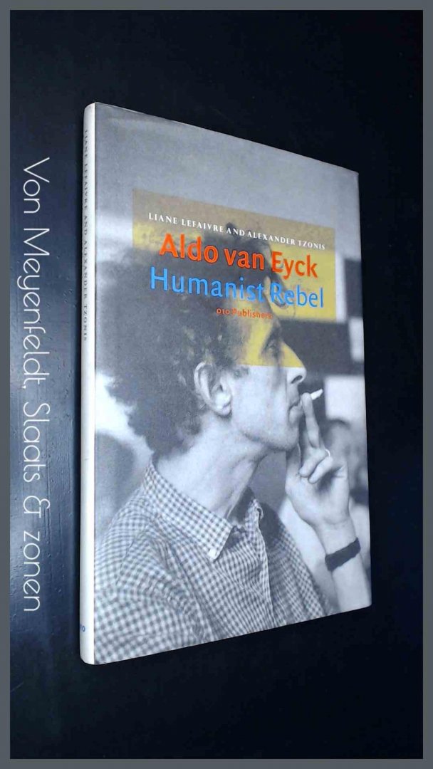 Lefaivre, Liane - Ingeborg de Roode - Aldo van Eyck - Humanist Rebel, Inbetweening in a Postwar World