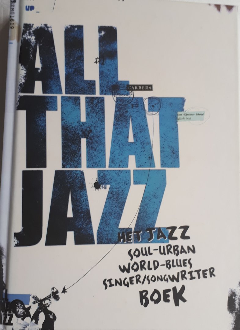 BEIJN, Cathelijne e.a. - All that Jazz. Het Jazz soul-urban world-blues singer/songwriter boek