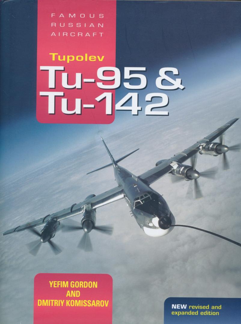 Gordon, Yefim - Tupolev Tu-95 and Tu-142 / Famous Russian Aircraft